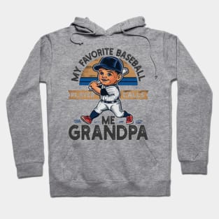 My Favorite Baseball Player Calls Me Grandpa Hoodie